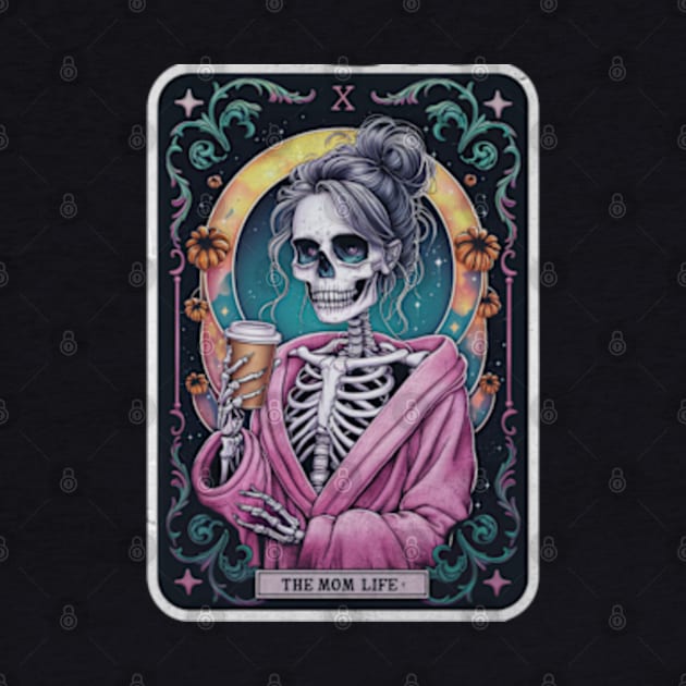 The Mom Life Skeleton Tarot Card Funny Sarcastic Occult Gothic by Lavender Celeste